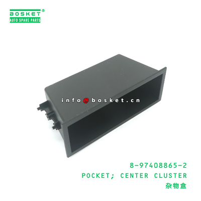 8-97408865-2 Center Cluster Pocket suitable for ISUZU VC46 6UZ1 8974088652