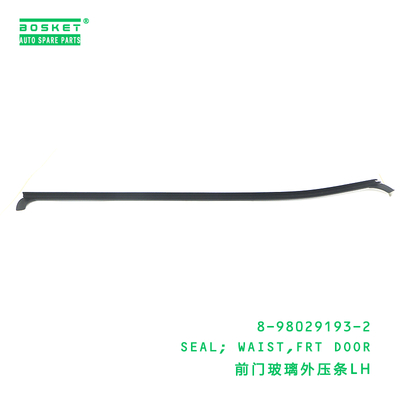 8-98029193-2 Front Door Waist Seal suitable for ISUZU 700P VC46 4HK1 6UZ1 8980291932