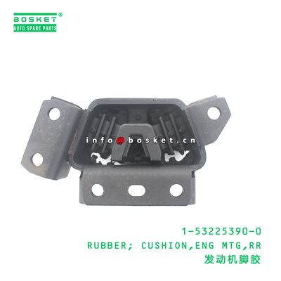 1-53225390-0 RUBBER; CUSHION,ENG MTG,RR suitable for ISUZU MR133 6HH1 1532253900