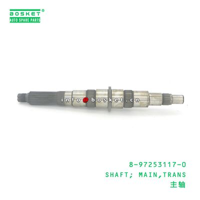 8-97253117-0 SHAFT; MAIN,TRANS suitable for ISUZU NKR 4JH1 8972531170
