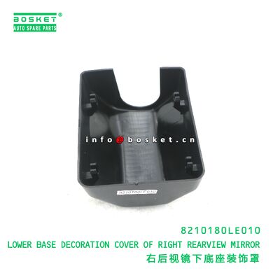 8210180LE010 LOWER BASE DECORATION COVER OF RIGHT REARVIEW MIRROR suitable for JAC N56 N75 N80 N90 N120 8210180LE010