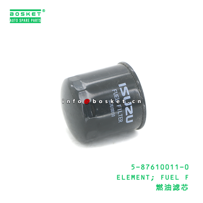 5-87610011-0 ELEMENT; FUEL F suitable for ISUZU NKR 4JB1T 4ZE1 5876100110