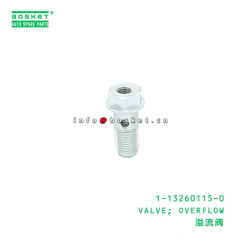 1-13260115-0 Overflow Valve suitable for ISUZU  6WG1 6UZ1 6WA1 1132601150