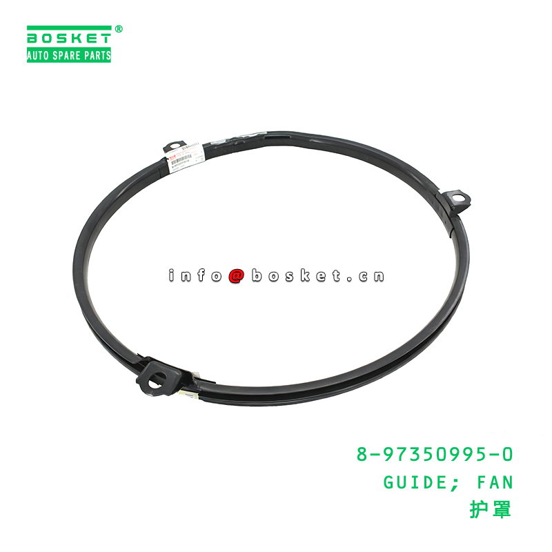 8-97350995-0 GUIDE; FAN suitable for ISUZU   8973509950