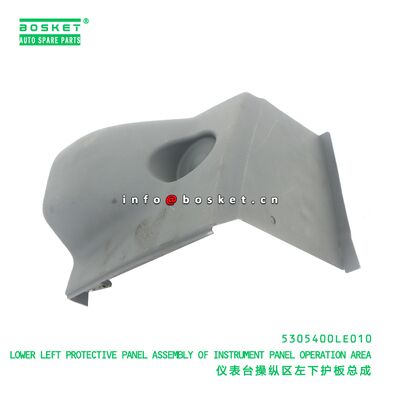 5305400LE010 PANEL DE PROTECÇÃO BAIXO ESQUERDO MONTAGEM DO PANEL DE INSTRUMENTOS Área de operação adequada para o JAC 5305400LE010